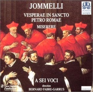 

Jommelli: Vesprae In Sancto Petro Romae; Miserere - A Sei Voci and Bernard Fabre-Garrus, 1 CD
