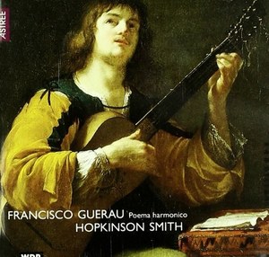 

Guerau: Poema harmonico / Smith - Hopkinson Smith, 1 CD