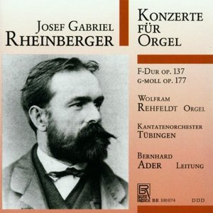 

Rheinberger. Orgelkonzerte 1, 2 - von Rehfeldt, Kantatenorchester Tubingen, 1 CD