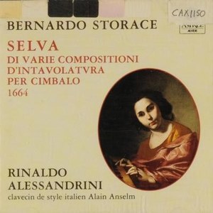 

Storace. Selva di varie Compositioni d'Intavolatura per Cimbalo (1664) - von Rinaldo, 1 CD