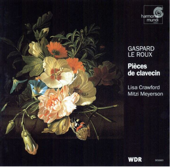 

Le Roux: Pieces de clavecin - Lisa Crawford / Mitzi Meyerson, 1 CD