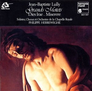 

Lully. Grands Motets - Dies Irae; Miserere / La Chapelle Royale * Herreweghe, 1 CD