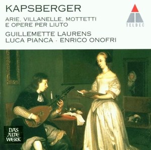 

Kapsberger: Works for Soprano and Lute. / Guillemette Laurens; Luca Pianca, 1 CD