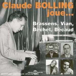 

Claude Bolling: Plays Brassens, Bechet, Vian, Becaud, 1 CD