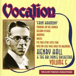 Henry Hall & The BBC Dance Orchestra: Faint Harmony Vol.5