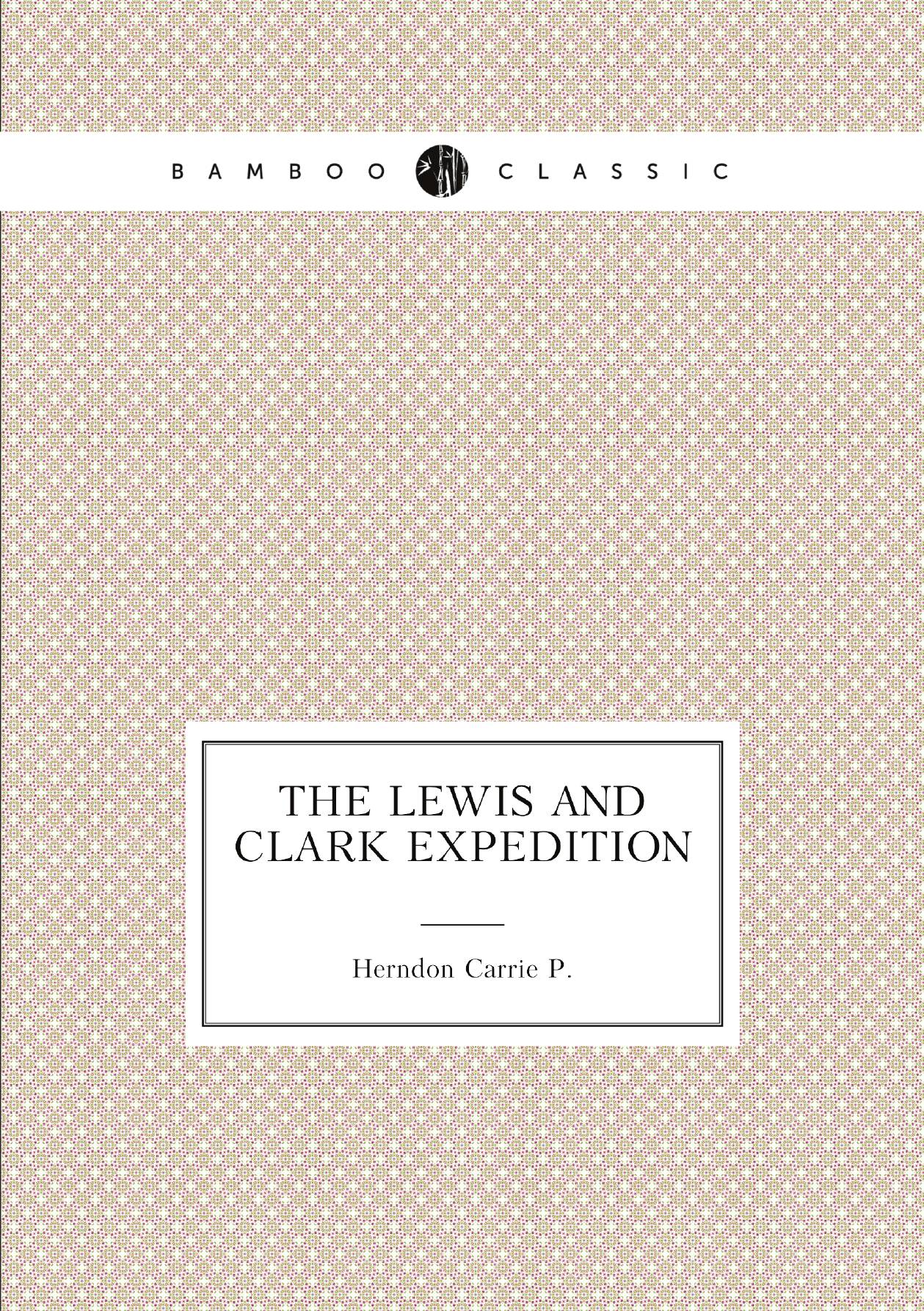 

The Lewis and Clark expedition