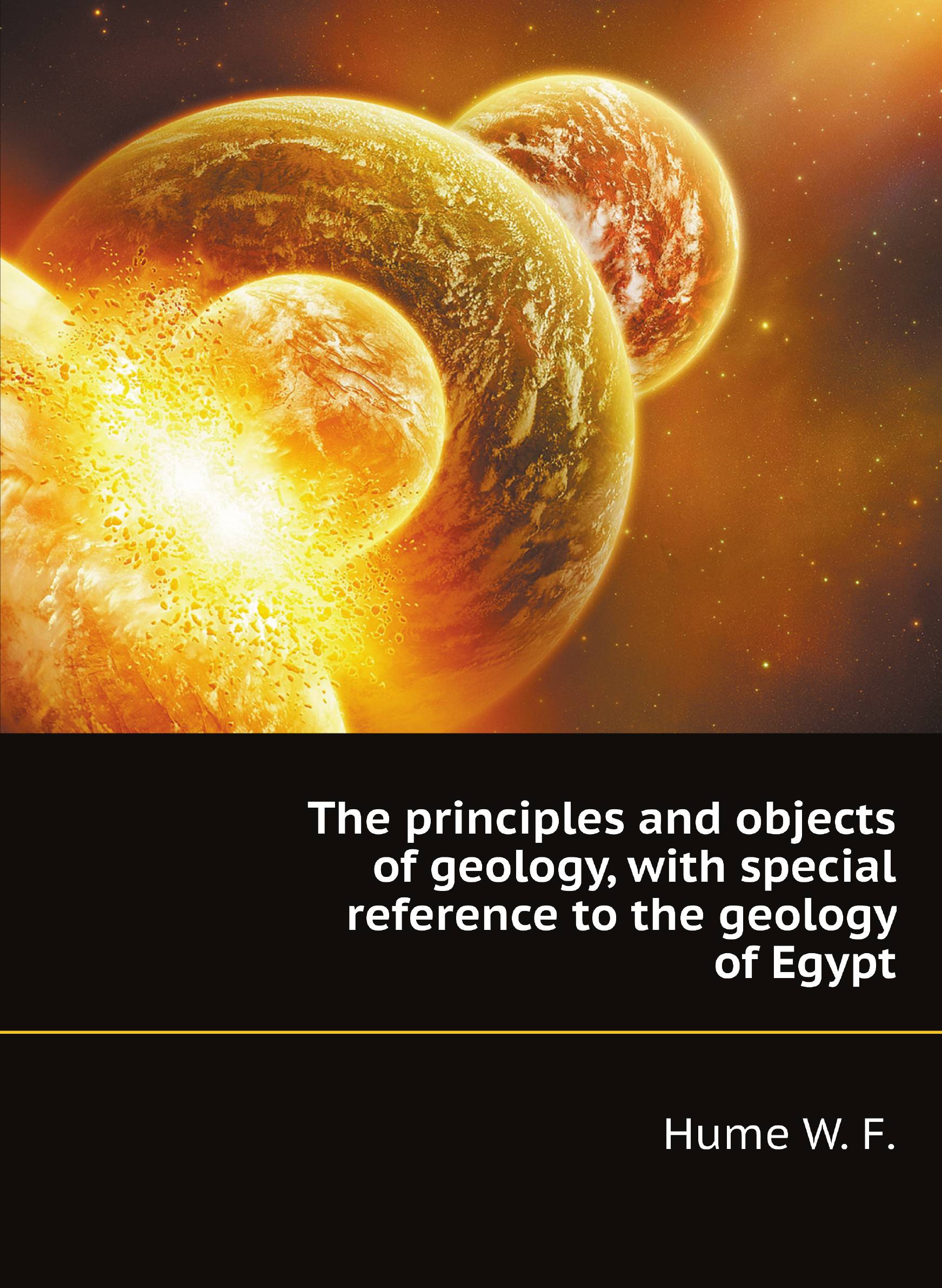 

The principles and objects of geology, with special reference to the geology of Egypt