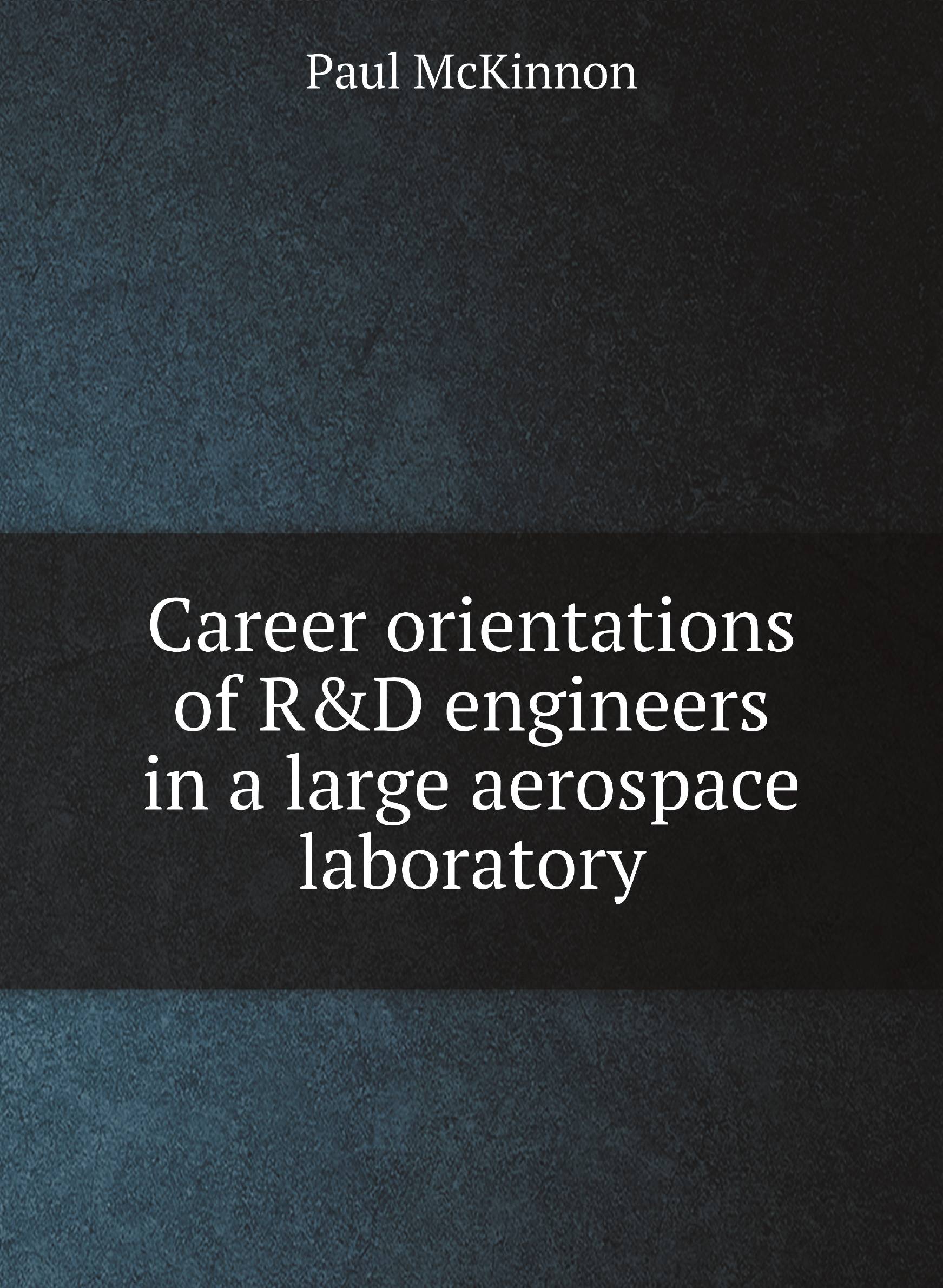 

Career orientations of R&D engineers in a large aerospace laboratory