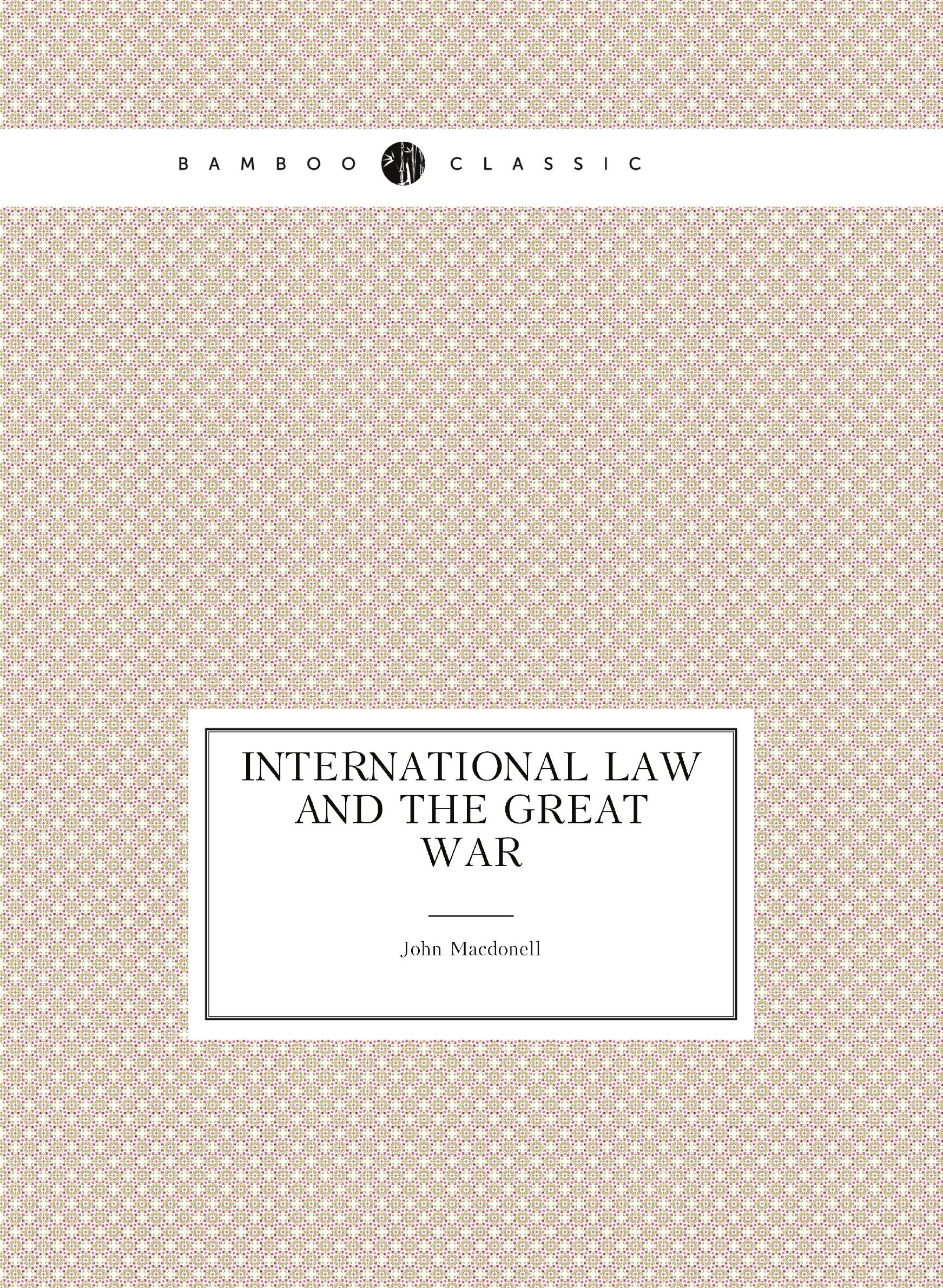 

International Law and the Great War