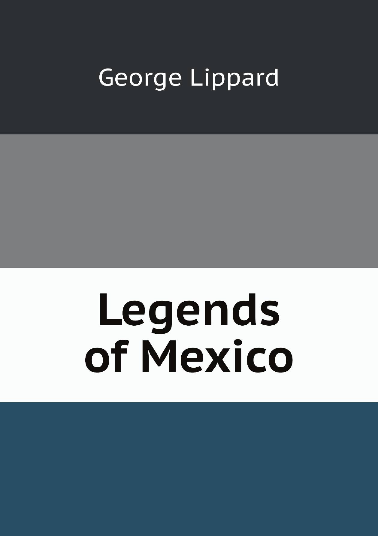 

Legends of Mexico