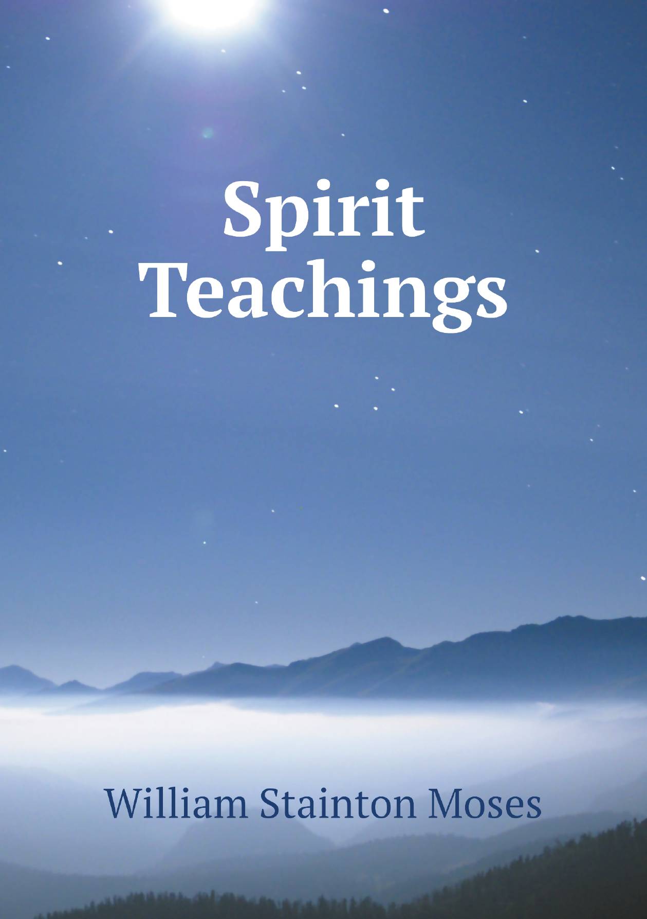

Spirit Teachings, Publ. by M.a., Oxon