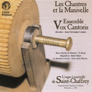 

LES CHANTRES ET LA MANIVELLE - Messe Royale De Dumont, Ensemble Vox Cantoris, 1 CD