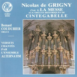 

GRIGNY - L'Oeuvre D'Orgue (Vol.1) La Messe, Bernard Coudurier / Ensemble Aternatim, 1 CD