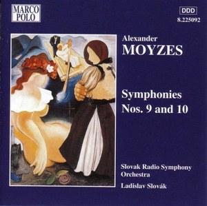 MOYZES: Symphonies Nos. 9 and 10