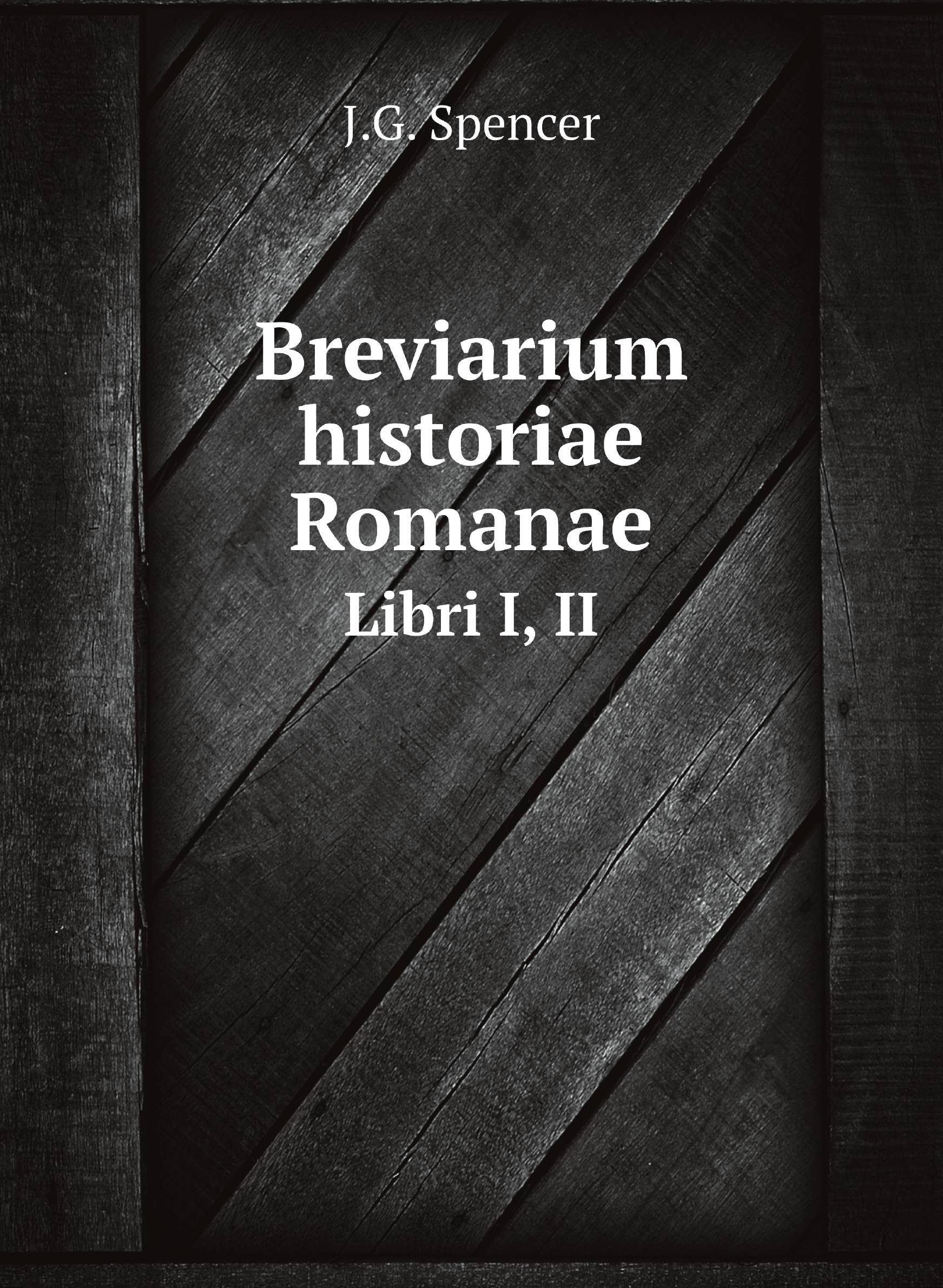 

Breviarium historiae Romanae. Libri I, II