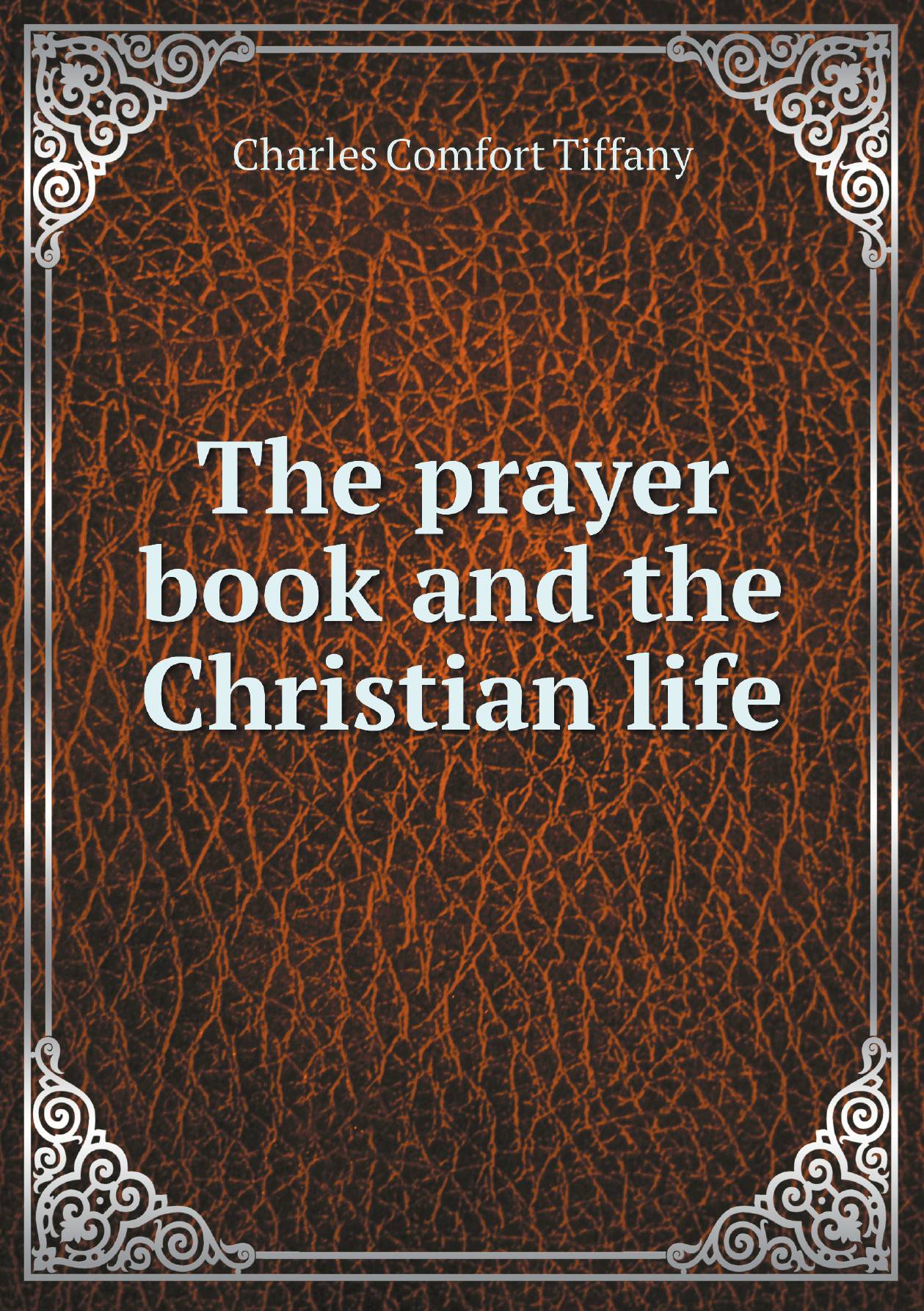 

The prayer book and the Christian life