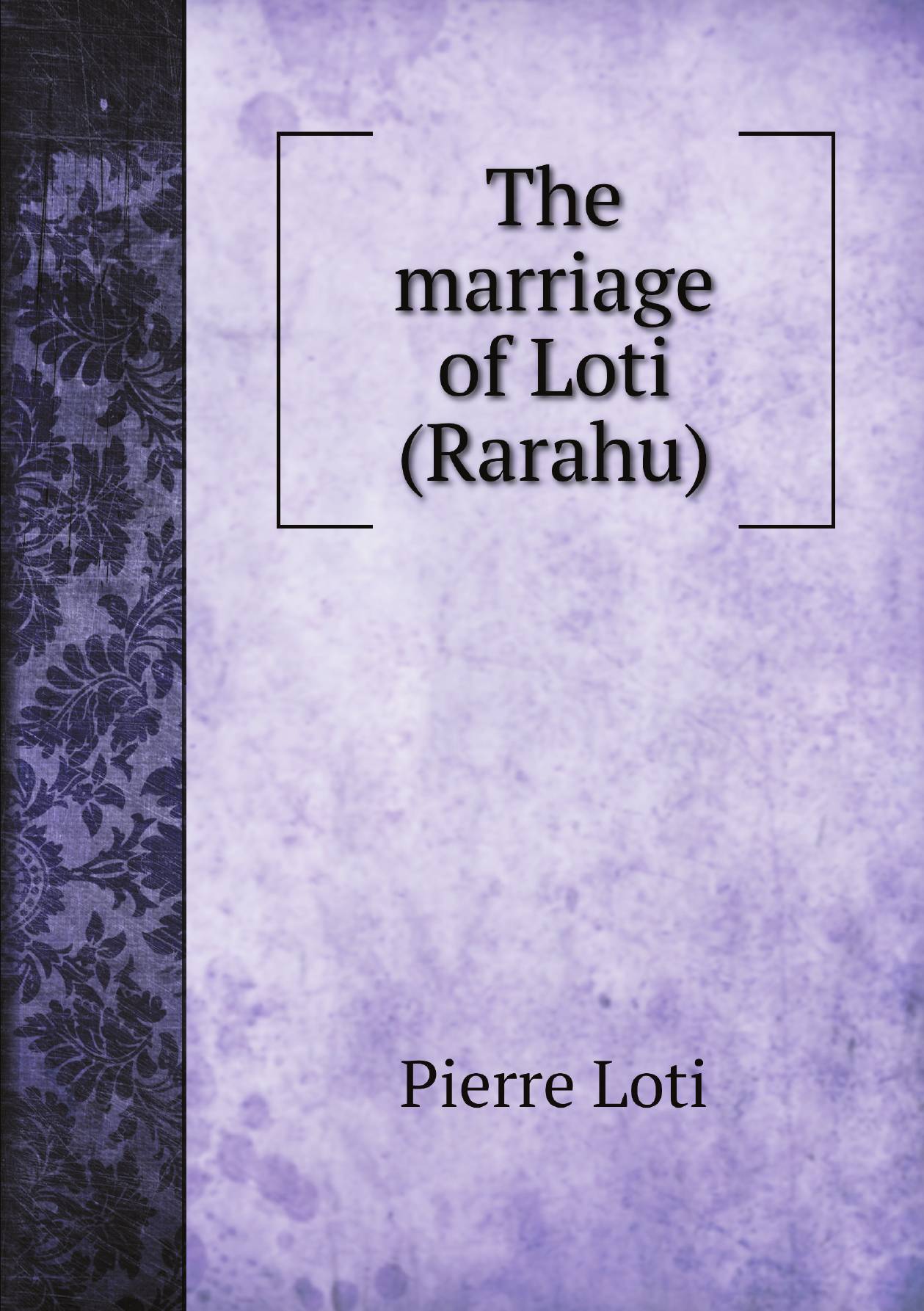 

The marriage of Loti (Rarahu)