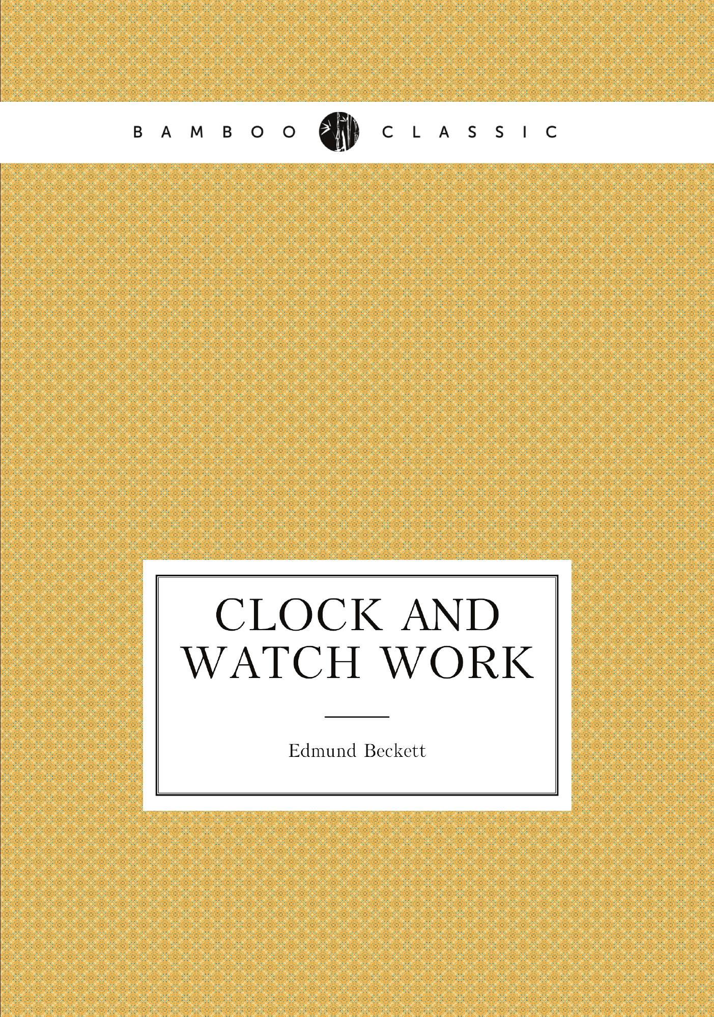 

Clock and watch work
