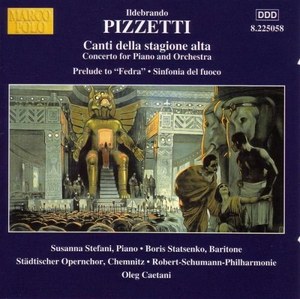 

PIZZETTI: Canti Della Stagione Alta / Sinfonia del fuoco, 1 CD