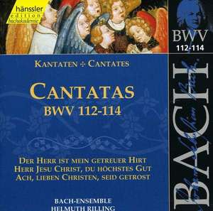 

BACH, J.S.: Cantatas, BWV 112-114, 1 CD