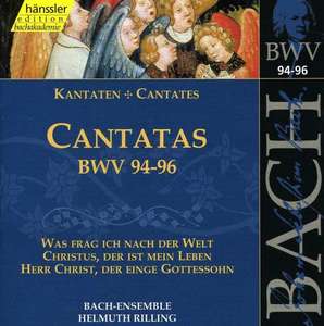 

BACH, J.S.: Cantatas, BWV 94-96, 1 CD