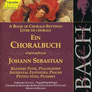 

BACH, J.S.: Book of Chorale Settings, (A), Incidental Festivities, Psalms, 1 CD