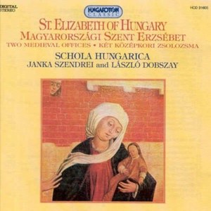 

ST. ELIZABETH OF HUNGARY - 2 Medieval Offices, 1 CD