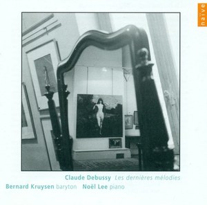 

DEBUSSY, C.: Vocal Music (Les dernieres melodies) (Kruysen), 1 CD