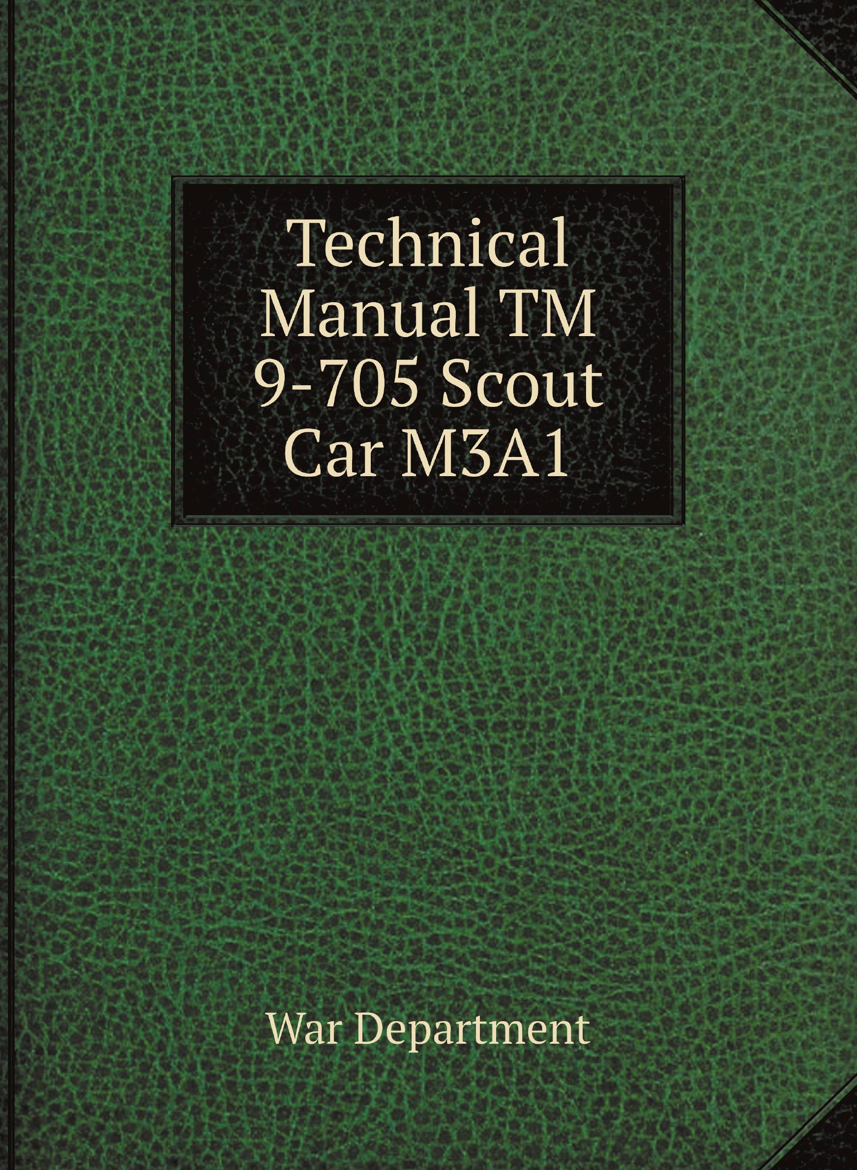 

Technical Manual TM 9-705 Scout Car M3A1