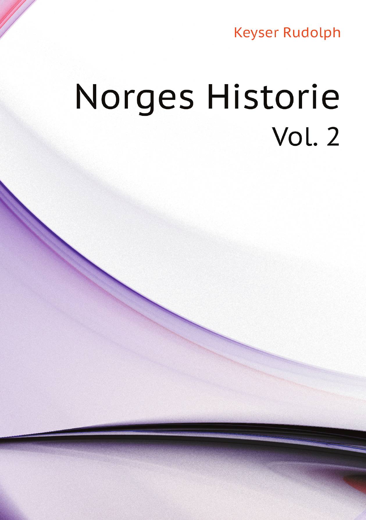 

Norges Historie (Norwegian Edition). Vol. 2