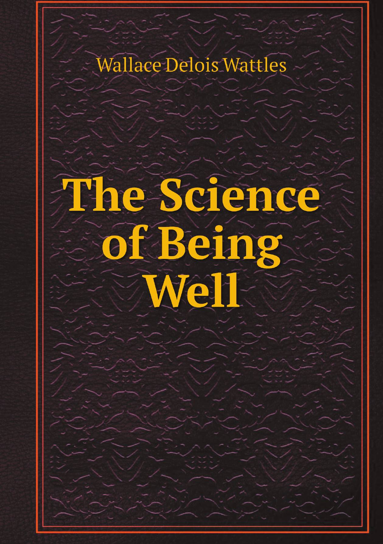 

The Science of Being Well