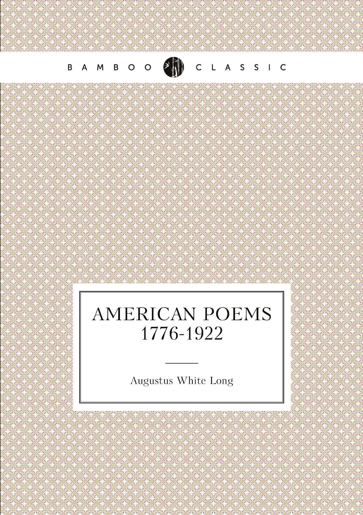 

American poems, 1776-1922