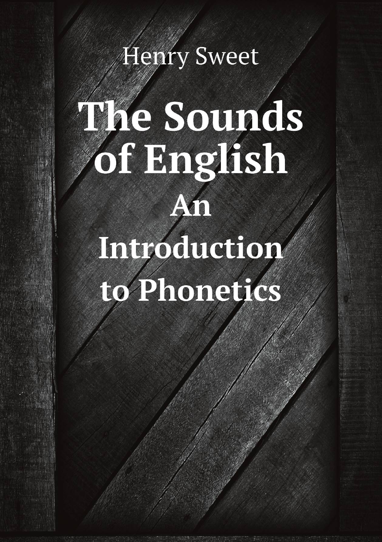 

The Sounds of English. An Introduction to Phonetics