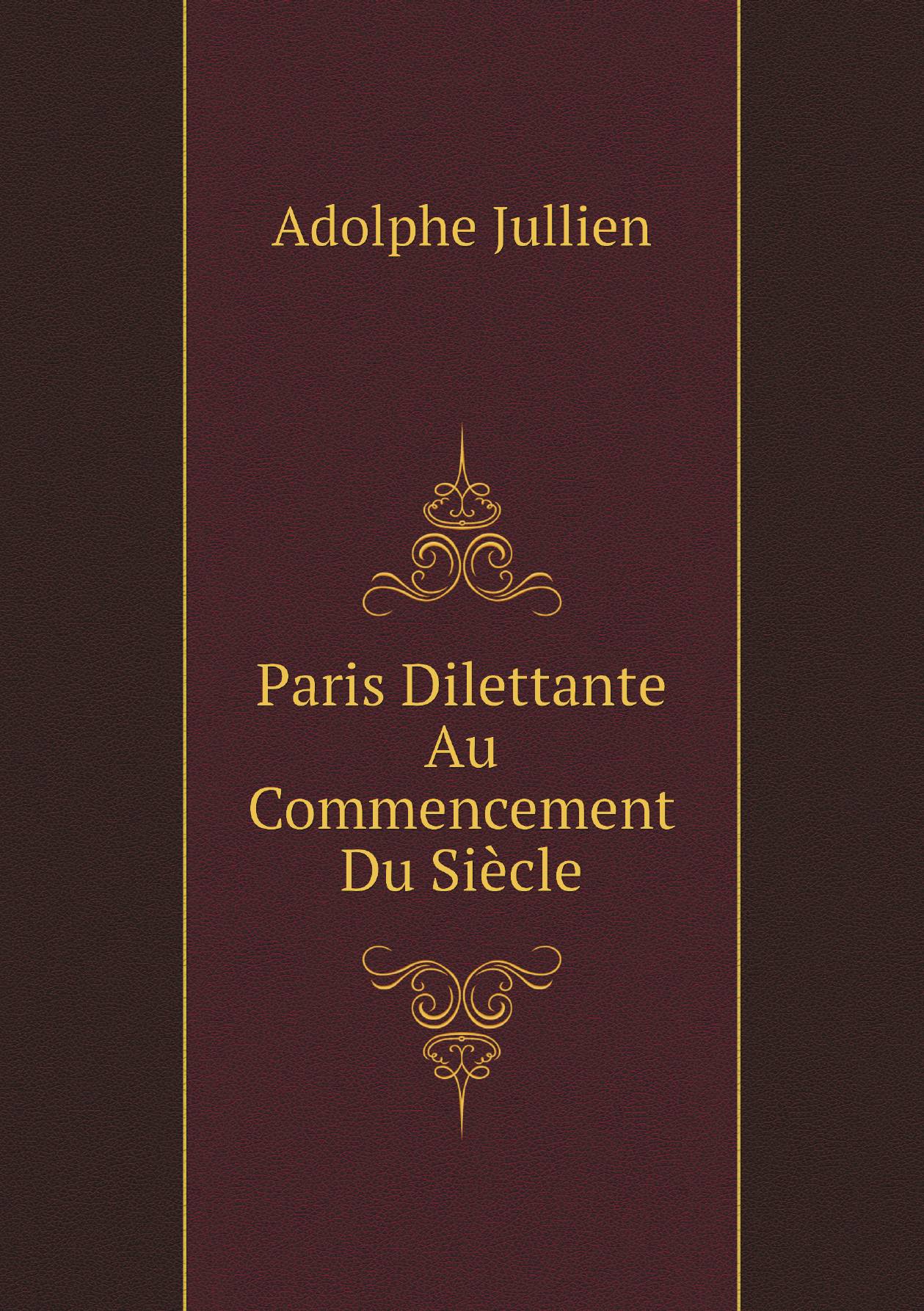 

Paris Dilettante Au Commencement Du Siиcle (French Edition)