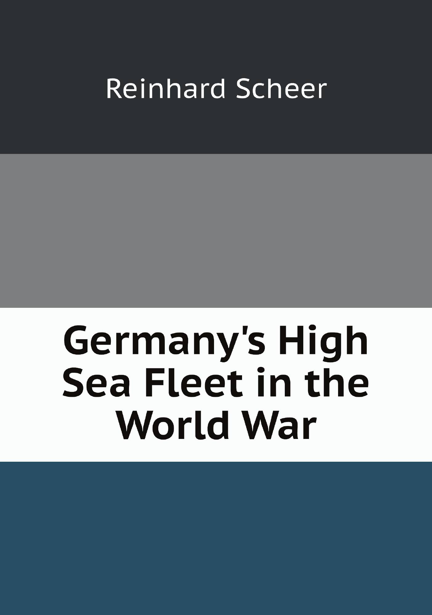 

Germany's High Sea Fleet in the World War