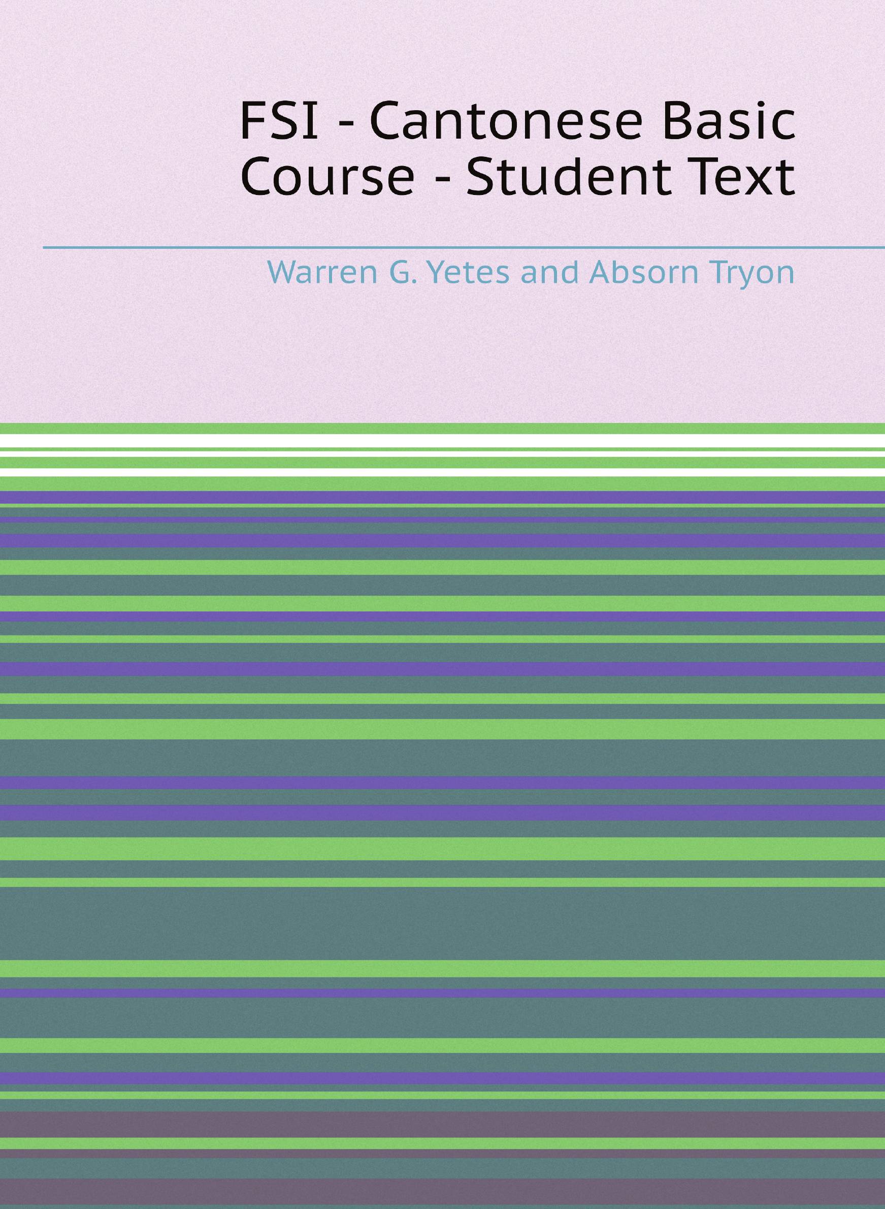 

FSI - Cantonese Basic Course - Student Text