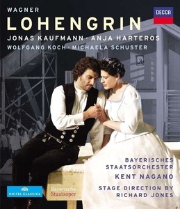 Wagner: Lohengrin. Jonas Kaufmann / Anja Harteros. Bayerisches Staatsorchester Kent Nagano