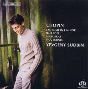 

Chopin*, Yevgeny Sudbin - Fantaisie, Ballades, Mazurkas, Nocturnes