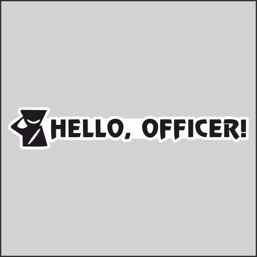 

Наклейка Наклейки за Копейки Hello, Officer Привет 20х3см, НННWB-89