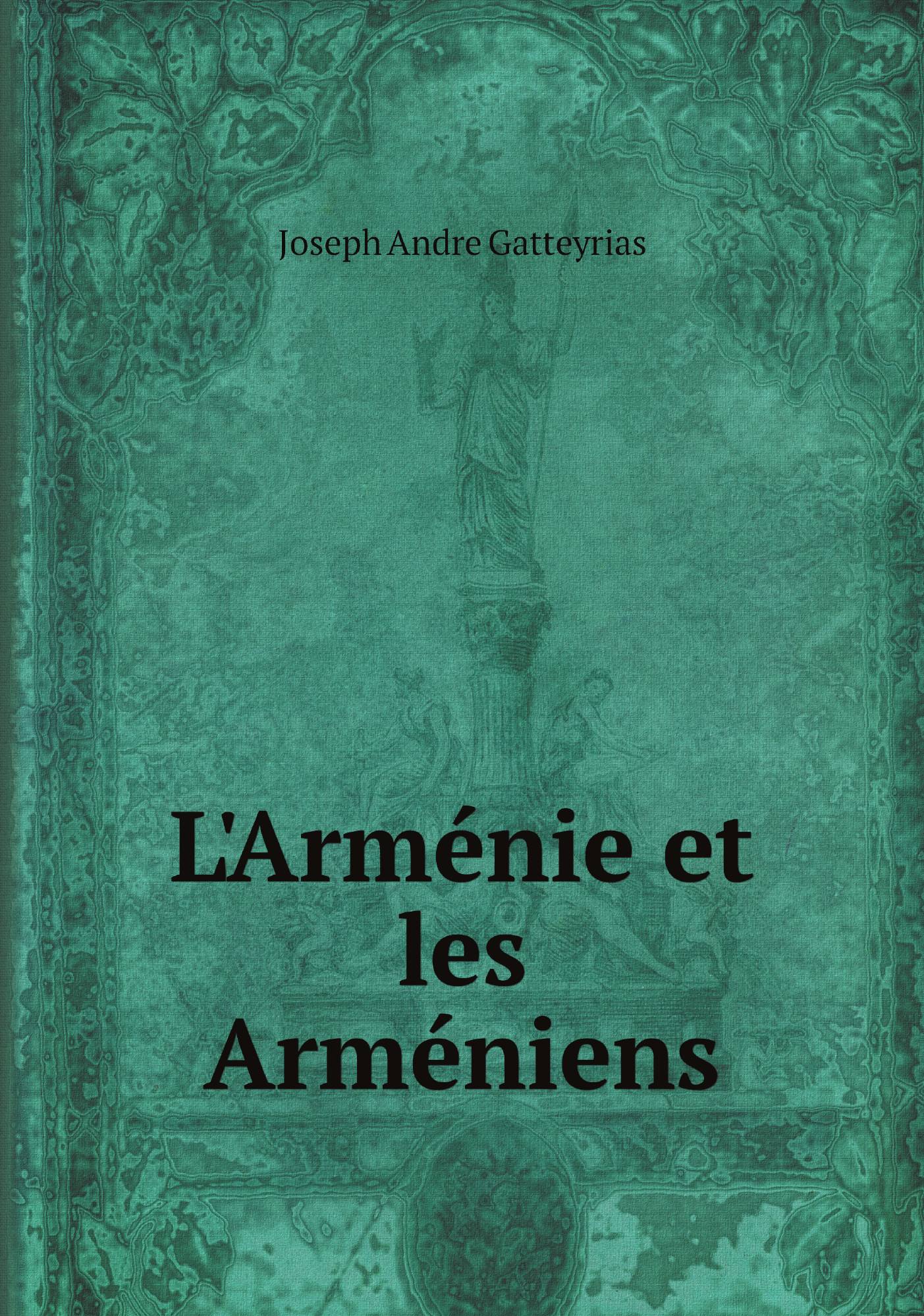 

L'Armйnie et les Armйniens