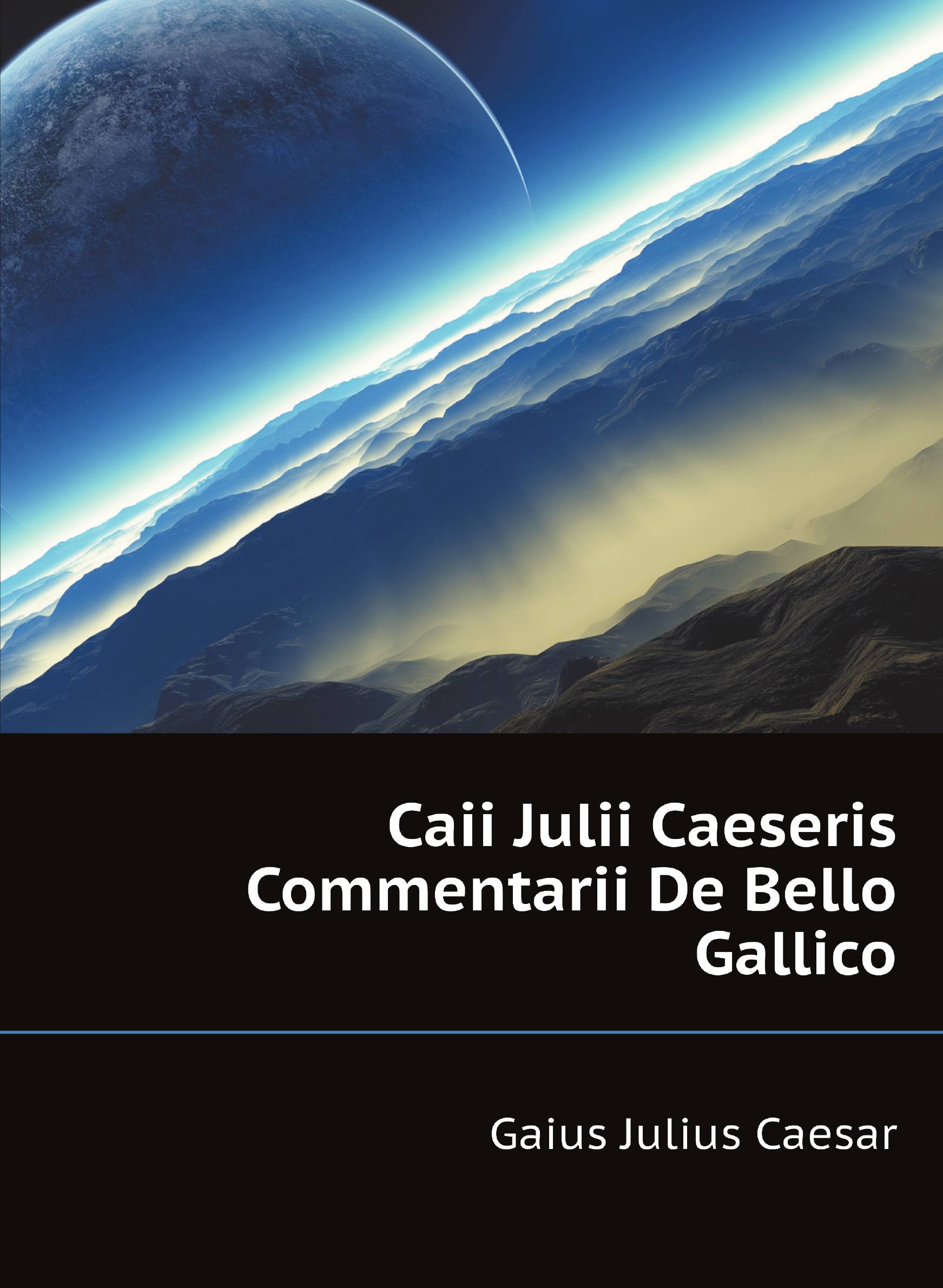

Caii Julii Caeseris Commentarii De Bello Gallico