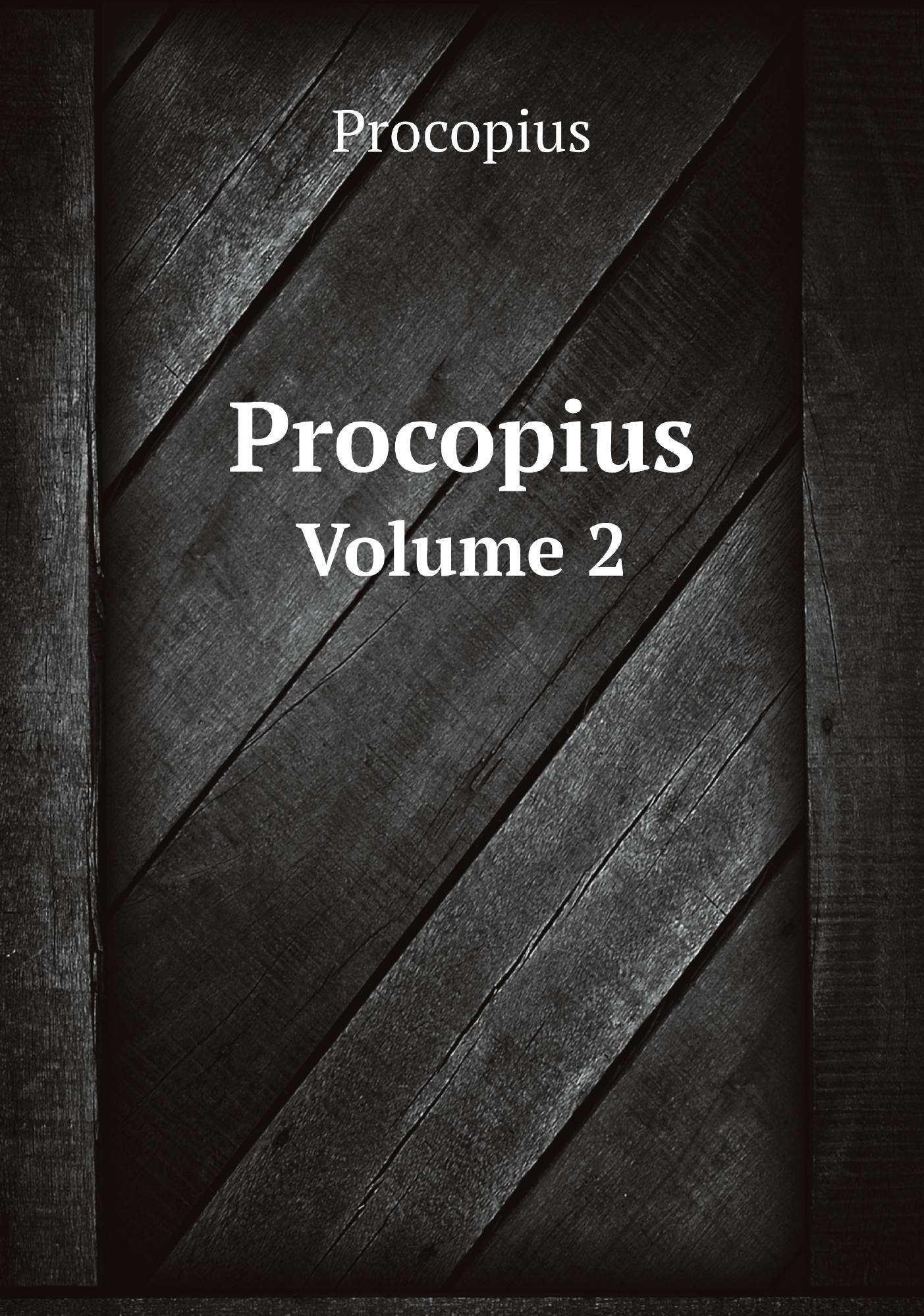 

Procopius. Volume 2