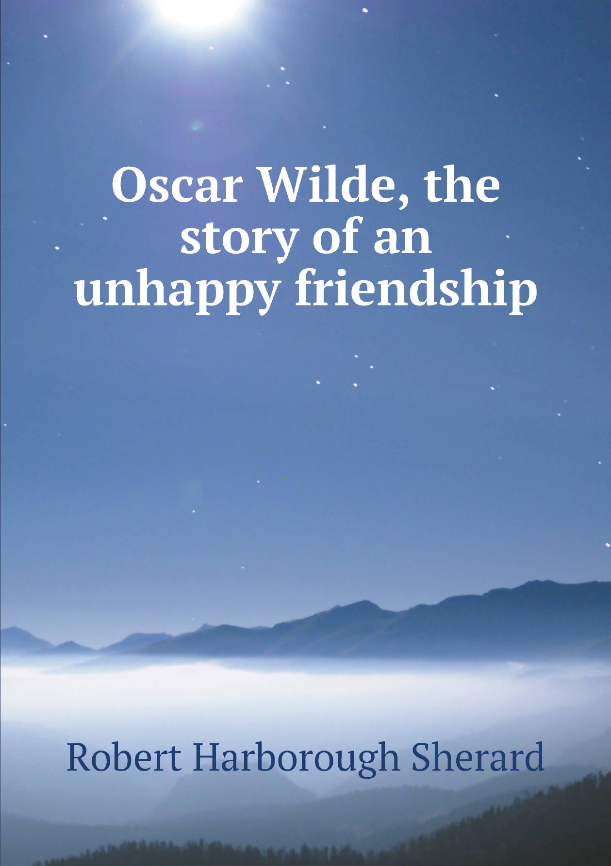 

Oscar Wilde, the story of an unhappy friendship
