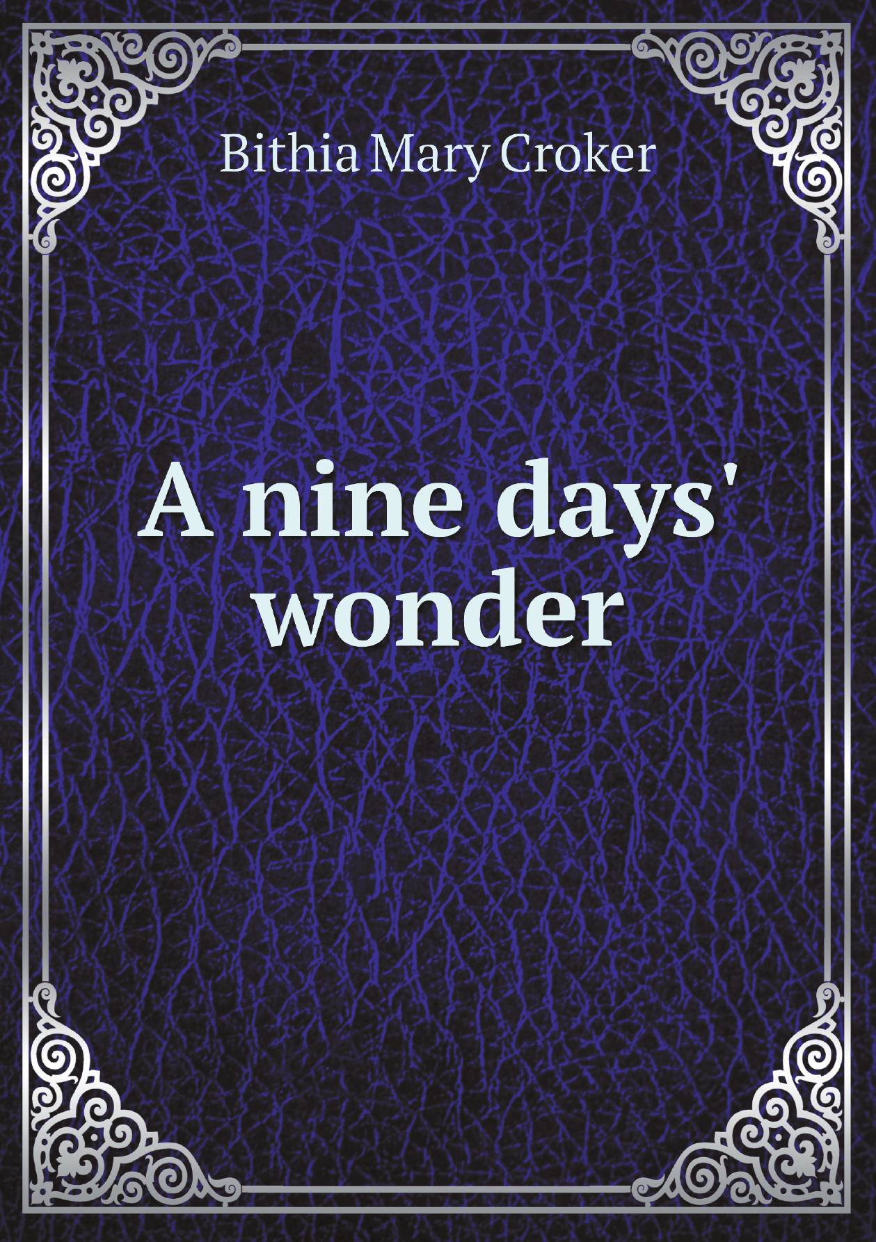 

A nine days' wonder