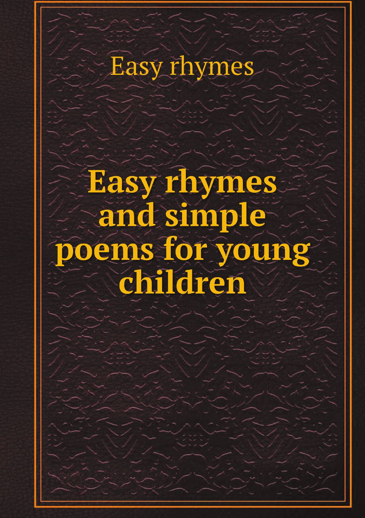 

Easy rhymes and simple poems for young children