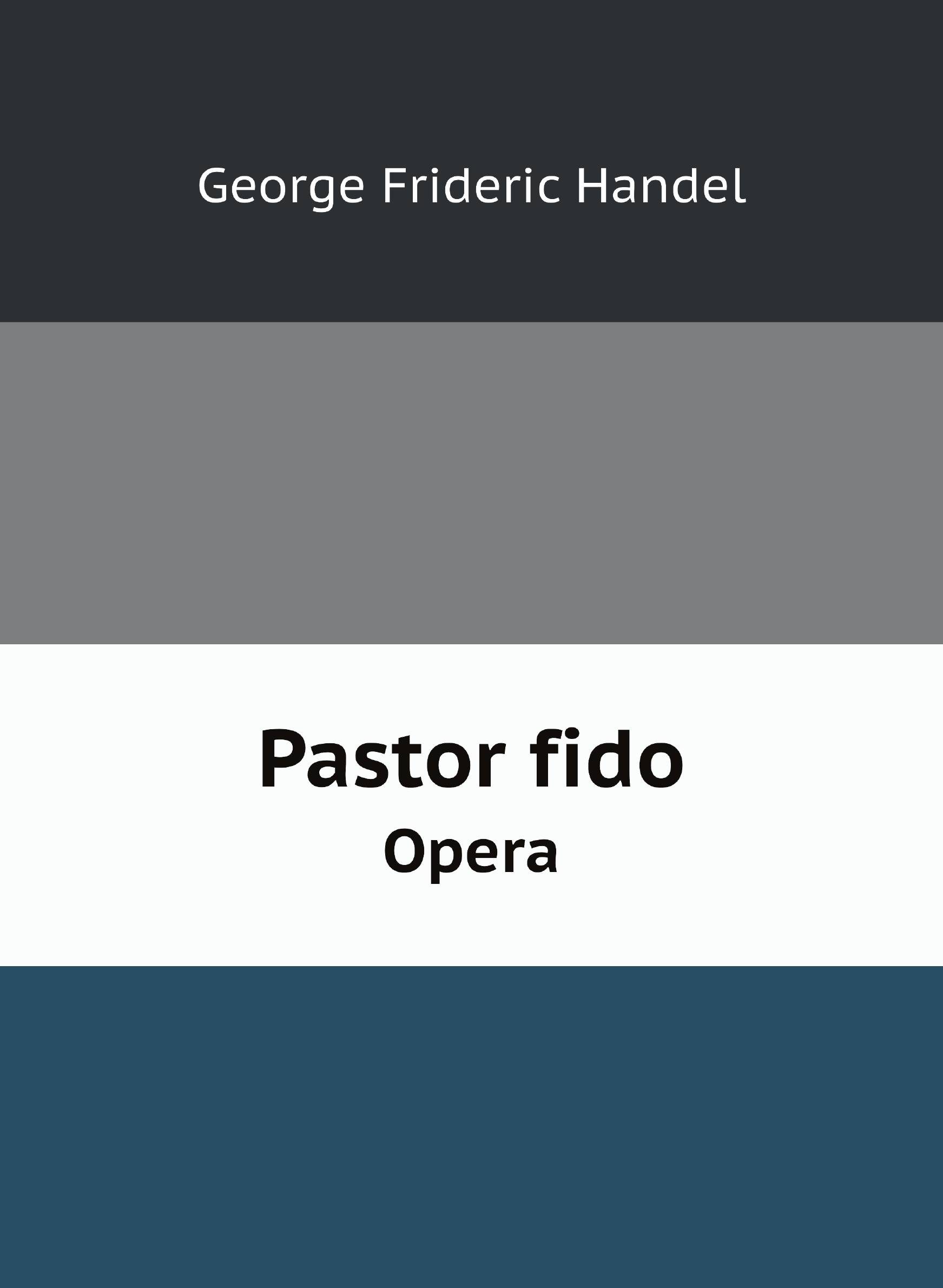 

Pastor fido. Opera