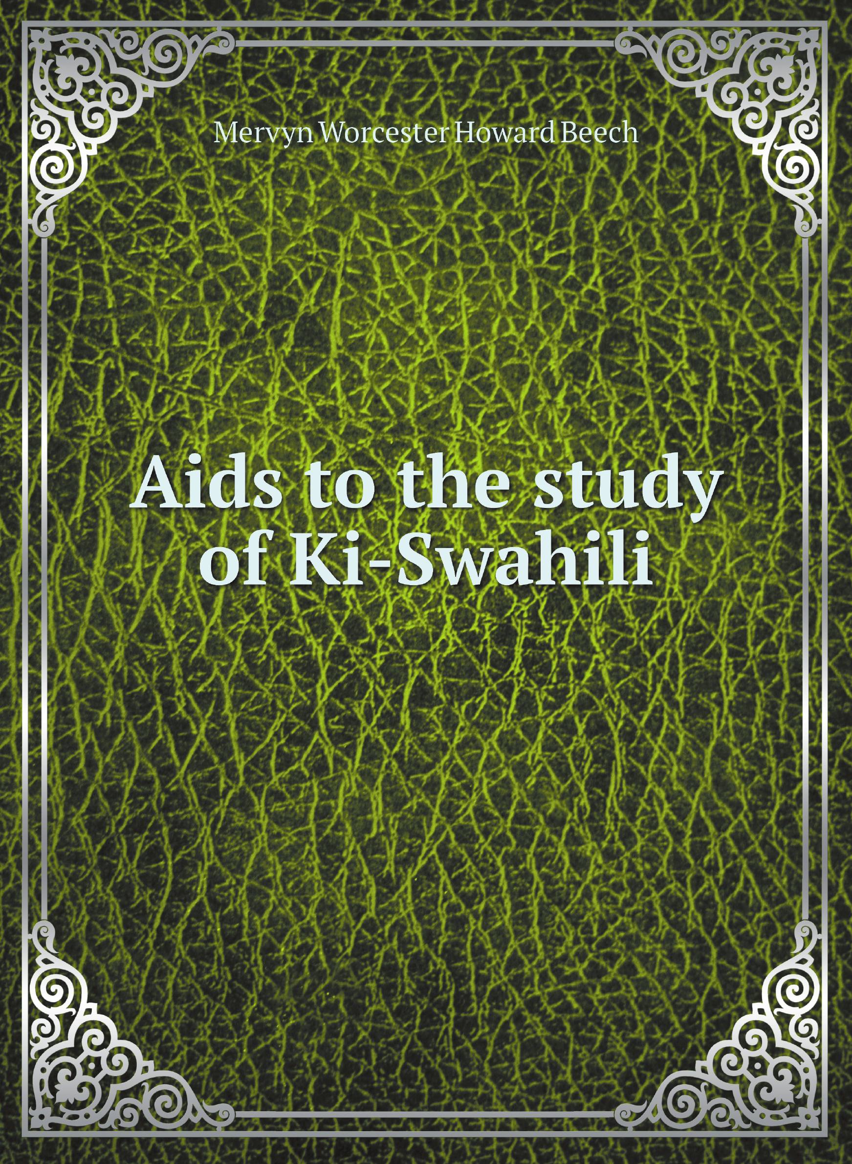 

Aids to the study of Ki-Swahili
