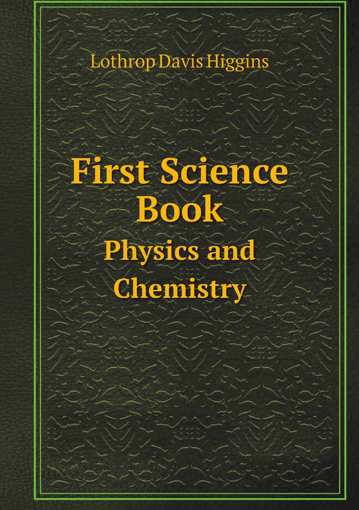 

First Science Book. Physics and Chemistry