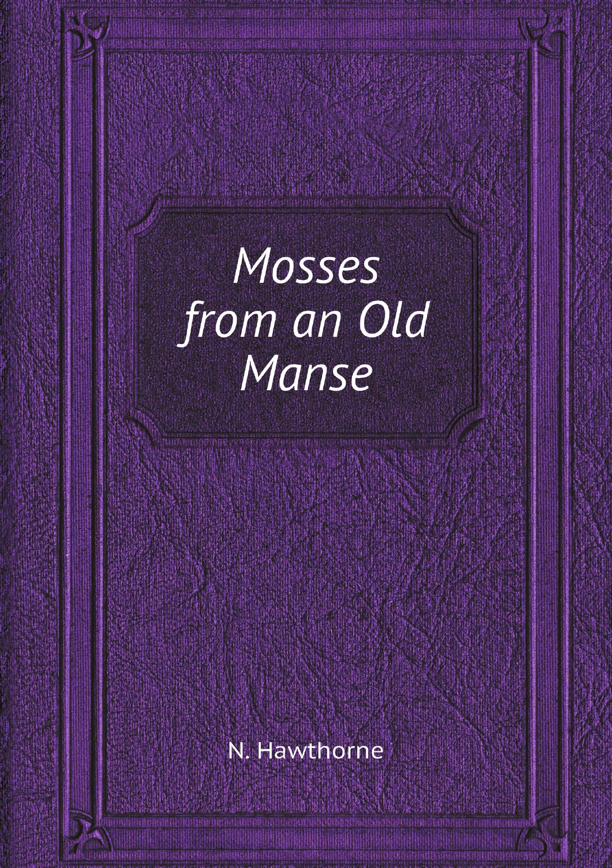 

Mosses from an Old Manse