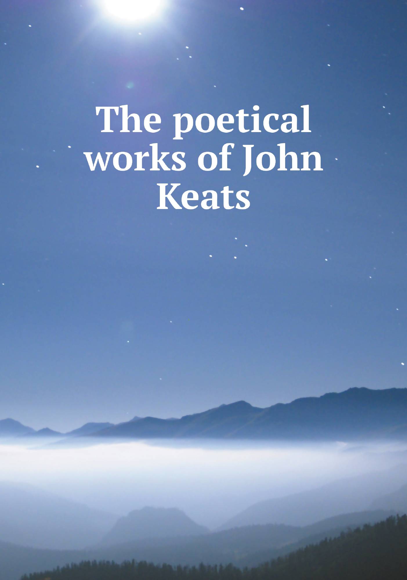 

The poetical works of John Keats